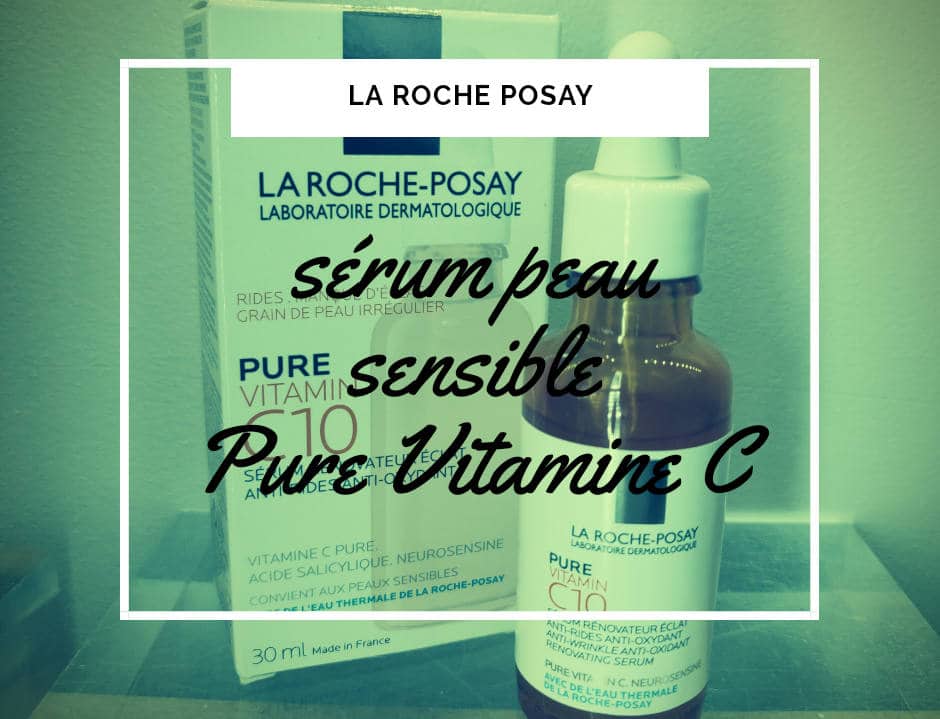 avis serum vitamine c larocheposay