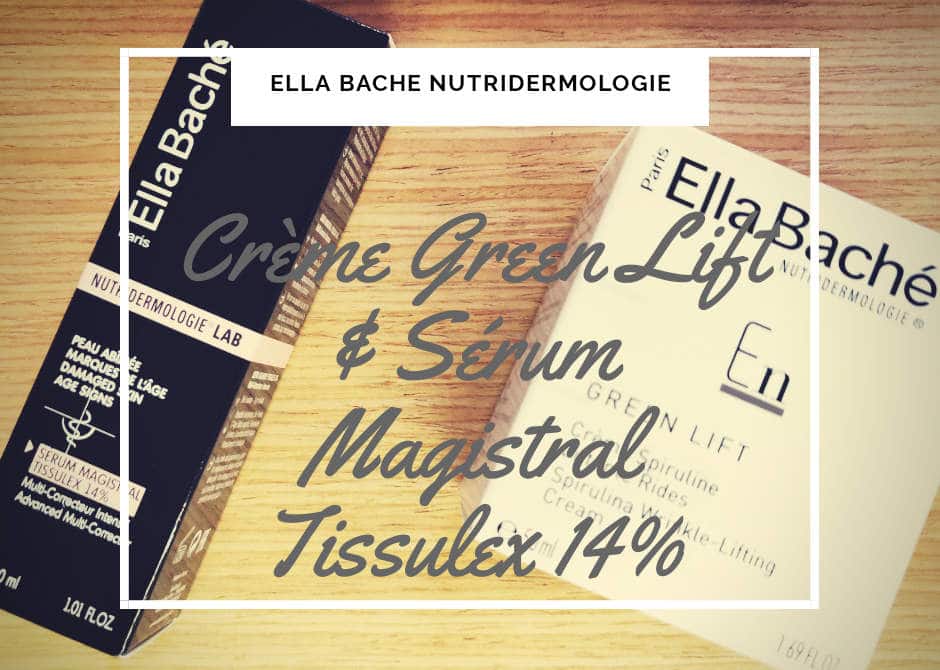 Sérum Magistral et crème spiruline liftante Ella Baché